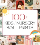 100+ PLR Kids Nursery Wall Prints Bundle